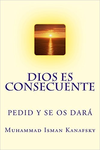 Dios es Consecuente: Pedid Y Se Os Dará book cover